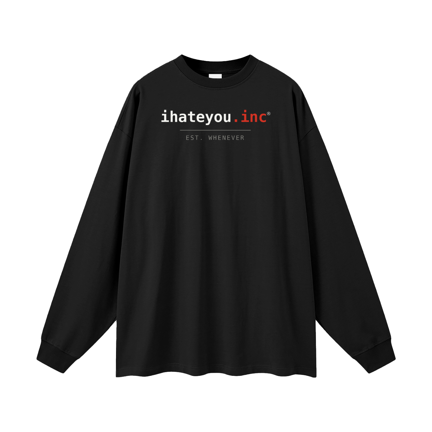 ihateyou.inc Longsleeve