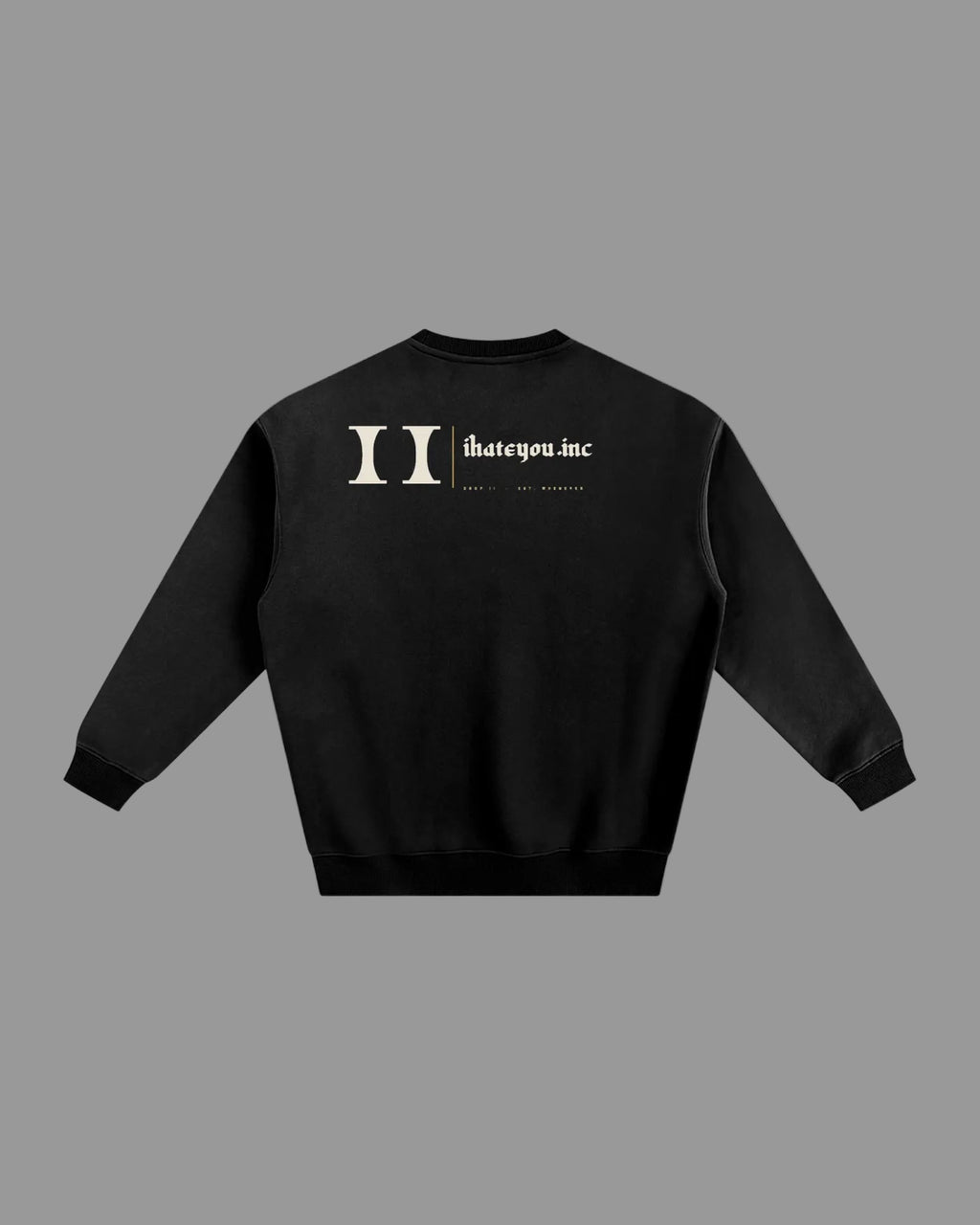 IHATEYOU.inc Fleece Crewneck Sweatshirt — Black 350gsm — Archive 02 preview 2